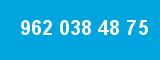 962 038 48 75